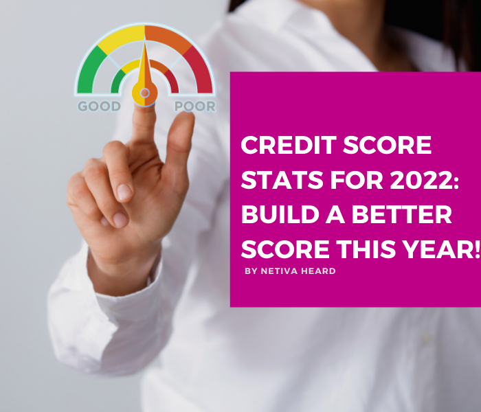 Credit Score Stats for 2022: Build a Better Score This Year!