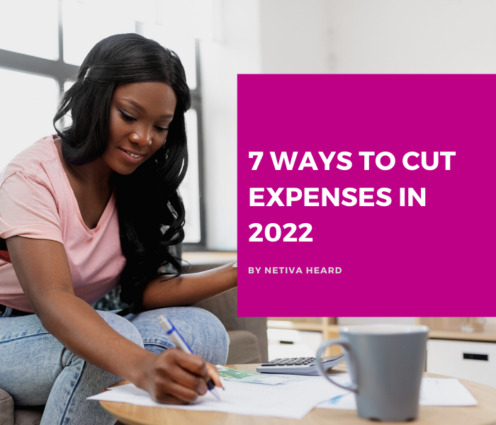 7 Ways to Cut Expenses in 2022