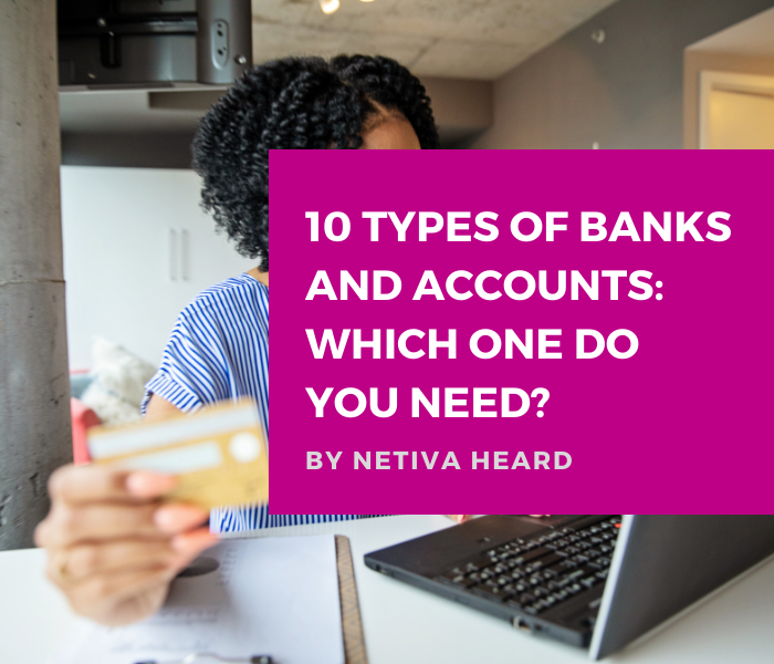 10 Types of Banks and Accounts: Which One Do You Need?