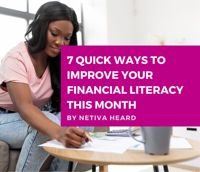 7 Quick Ways to Improve Your Financial Literacy This Month