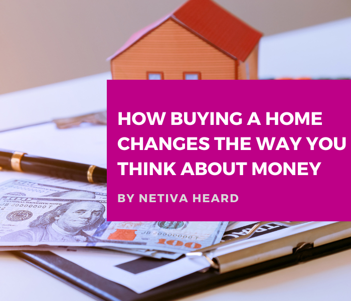 How Buying a Home Changes the Way You Think About Money