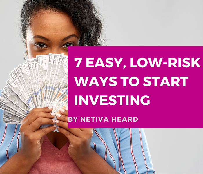 7 Easy, Low-Risk Ways to Start Investing