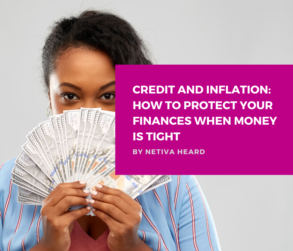 Credit and Inflation: How to Protect Your Finances When Money is Tight