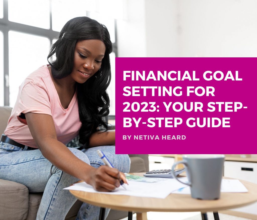 Financial Goal Setting for 2023: Your Step-by-Step Guide