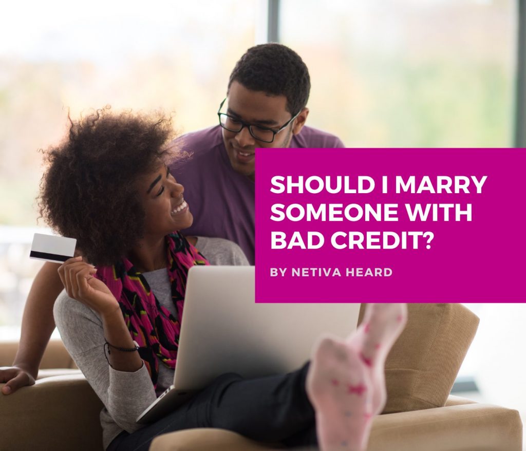 Should I Marry Someone with Bad Credit?