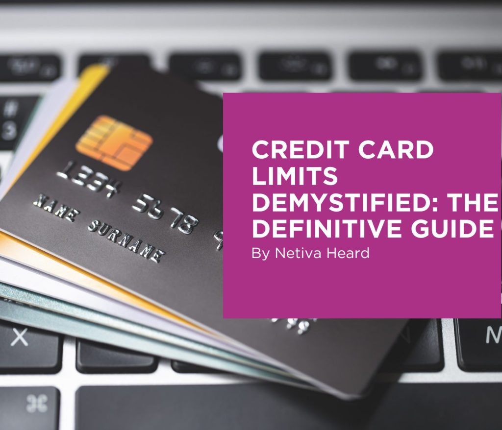 Credit Card Limits Demystified: The Definitive Guide